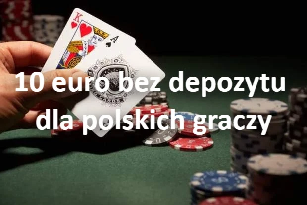 10 euro bez depozytu dla polskich graczy