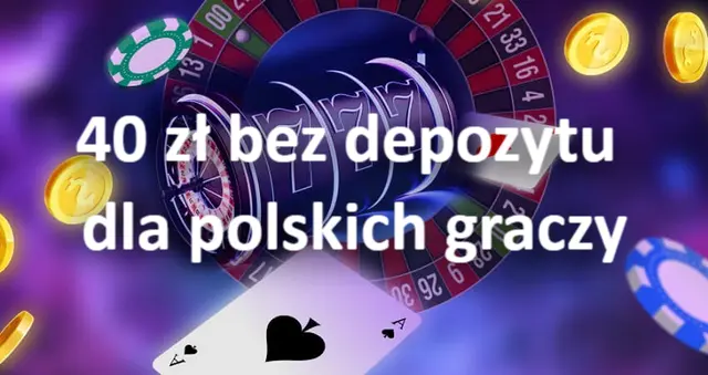40 zł bez depozytu dla polskich graczy